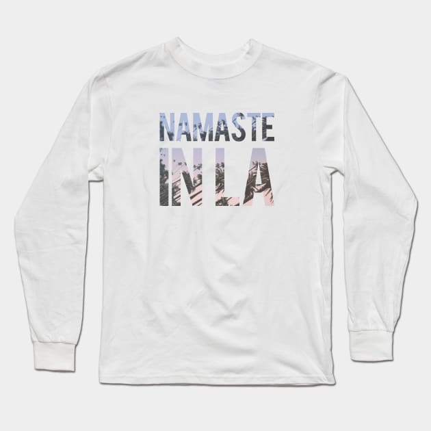 Namaste In LA Long Sleeve T-Shirt by tamsinlucie